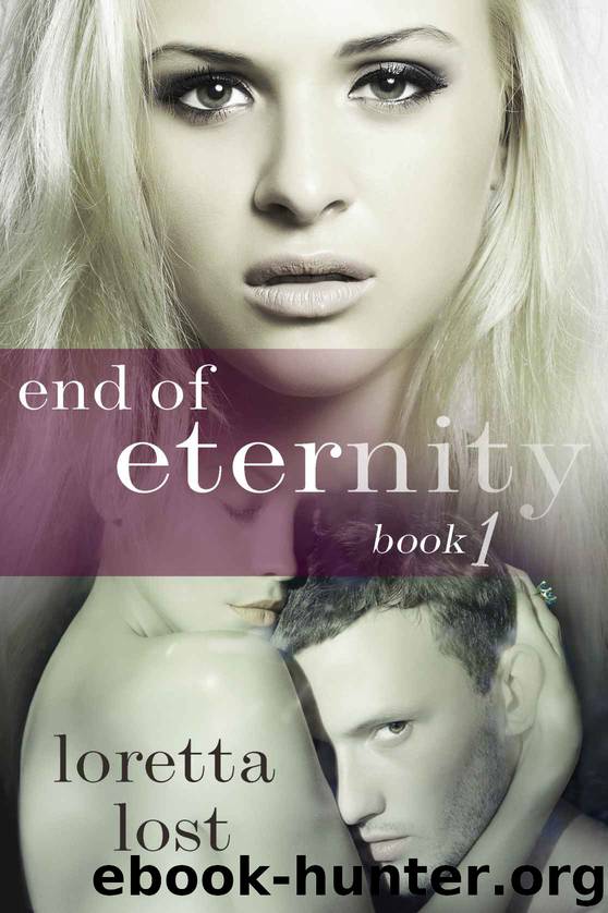 End of Eternity 1 by Loretta Lost