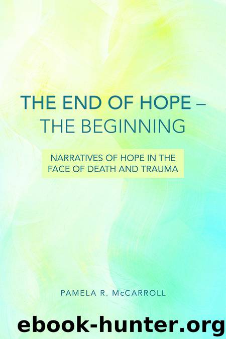 End of Hope--The Beginning by McCarroll Pamela R