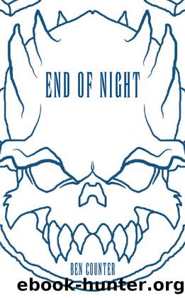 End of Night by Ben Counter