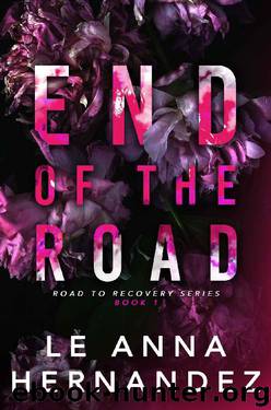 End of the Road (Road to Recovery Book 1) by Le Anna Hernandez
