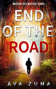 End of the Road (Westbay City Mystery Series Book 1) by Ava Zuma