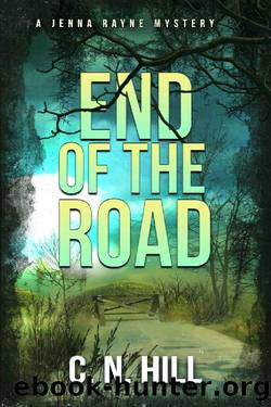 End of the Road: A Paranormal Mystery (Jenna Rayne Mystery Book 2) by C. N. Hill