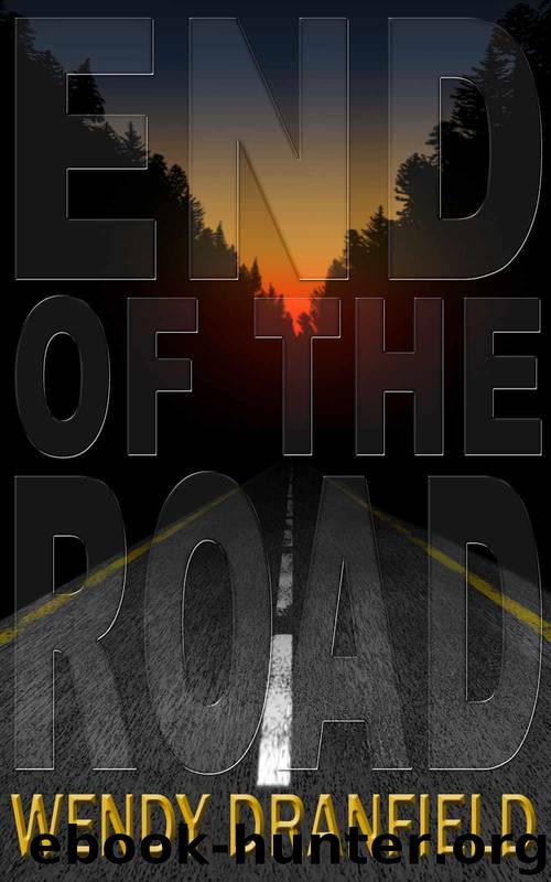 End of the Road: An anthology by Dranfield Wendy