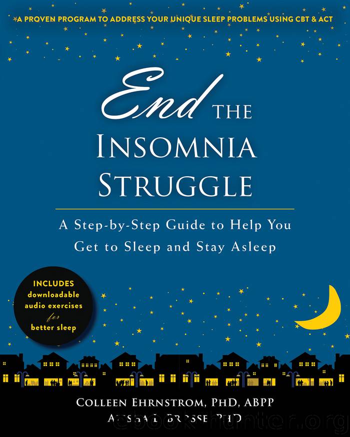End the Insomnia Struggle by Colleen Ehrnstrom & Alisha L Brosse