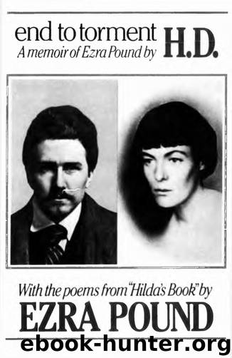 End to Torment: A Memoir of Ezra Pound by Hilda Doolittle