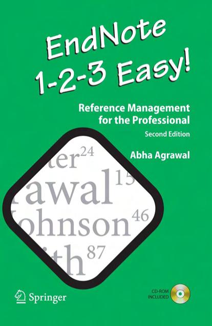 EndNote 1 - 2 - 3 Easy!: Reference Management for the Professional by Abha Agrawal (auth.)