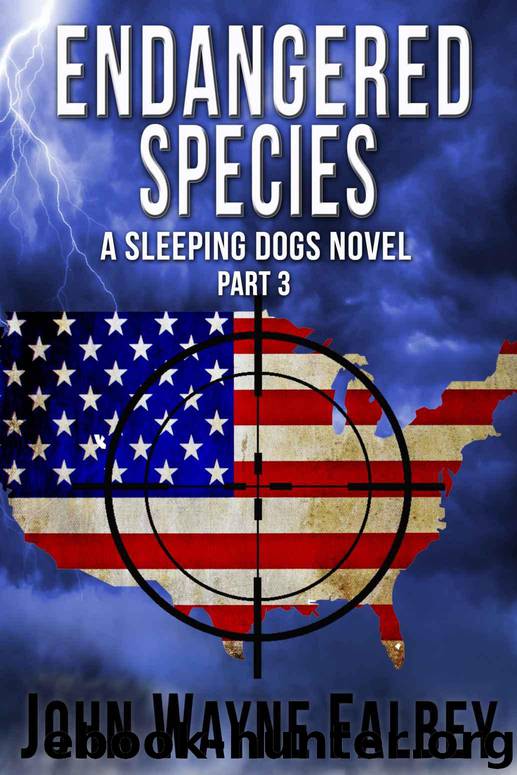 Endanger Species: Part 3: A Sleeping Dogs Thriller by Falbey John Wayne