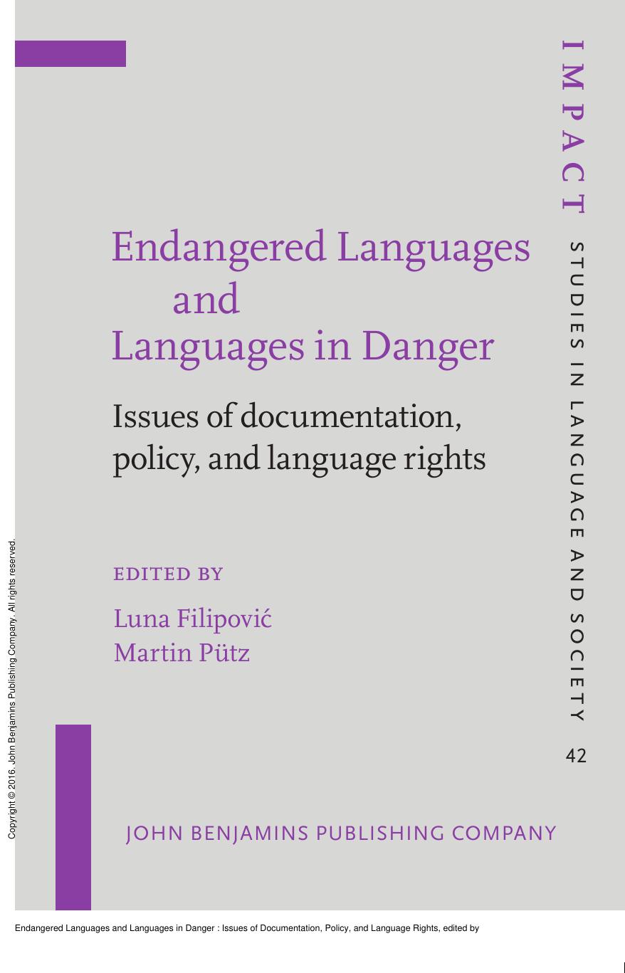 Endangered Languages and Languages in Danger : Issues of Documentation, Policy, and Language Rights by Luna Filipović; Martin Pütz