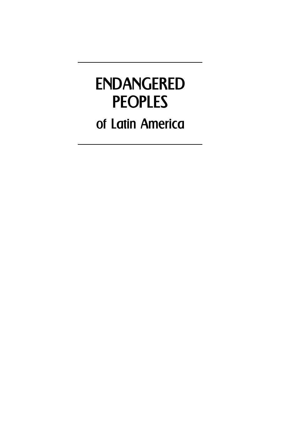 Endangered Peoples of Latin America : Struggles to Survive and Thrive by Susan C. Stonich