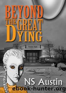 Endangered Series (Book 2): Beyond The Great Dying by Austin NS