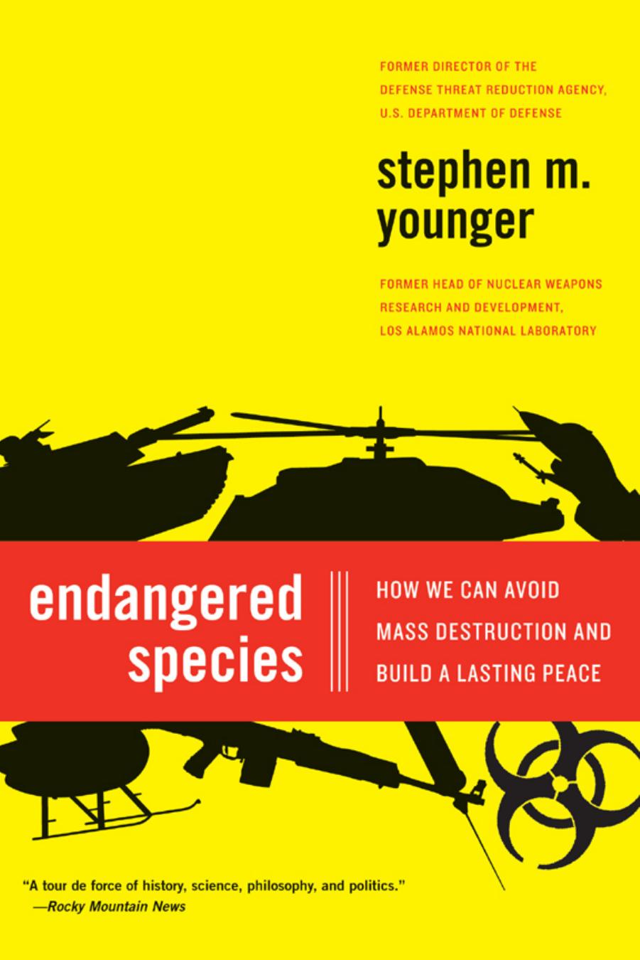 Endangered Species: How We Can Avoid Mass Destruction and Build a Lasting Peace by Stephen M. Younger