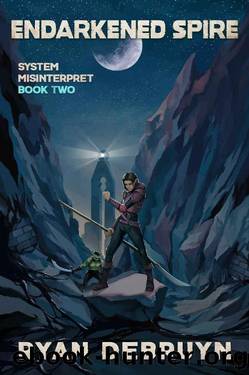 Endarkened Spire: System Misinterpret Book Two - A Post Apocalyptic Cultivation LitRPG by Ryan DeBruyn