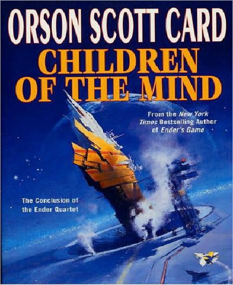 Ender 04 - Children of the Mind by Orson Scott Card
