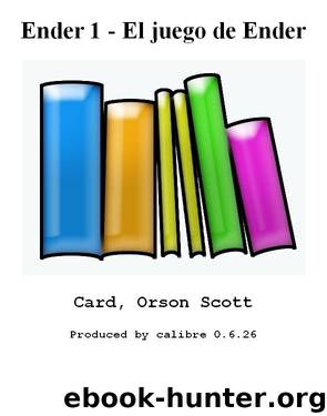 Ender 1 - El juego de Ender by Scott Card Orson