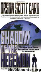 Ender's Game 07 - Shadow 02 - Shadow of the Hegemon by Orson Scott Card