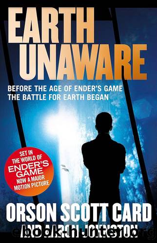 Ender's Saga 13 - Earth Unaware (First Formic War 01) by Orson Scott Card