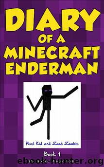 Endermen Rule! by Zack Zombie & Pixel Kid