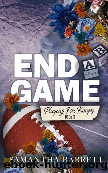 Endgame (Playing For Keeps Duet Book 3) by Samantha Barrett