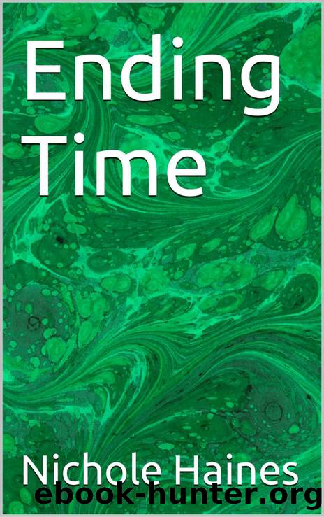 Ending Time by Nichole Haines