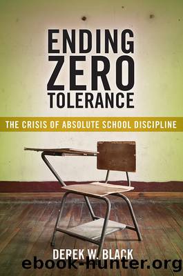 Ending Zero Tolerance by Derek W. Black