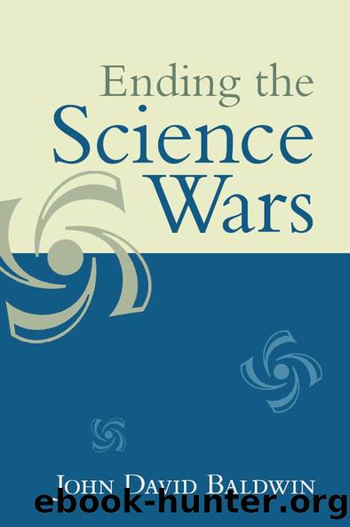 Ending the Science Wars by John D. Baldwin