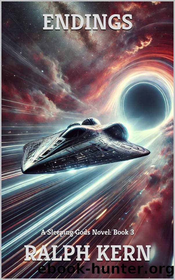 Endings (A Sleeping Gods Novel Book 3) by Ralph Kern