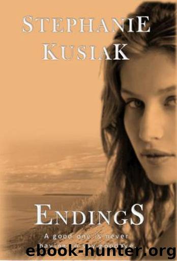 Endings by Kusiak Stephanie