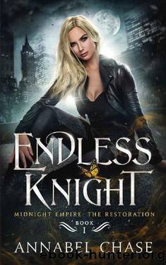 Endless Knight (Midnight Empire: The Restoration Book 1) by Annabel Chase