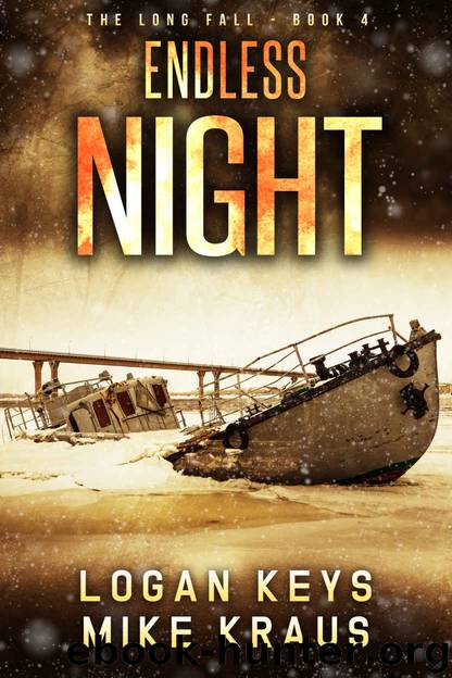 Endless Night: Book 4 of the Thrilling Post-Apocalyptic Survival Series: (The Long Fall - Book 4) by Logan Keys & Mike Kraus