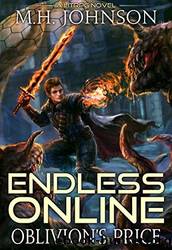 Endless Online: Oblivion's Price by M.H. Johnson