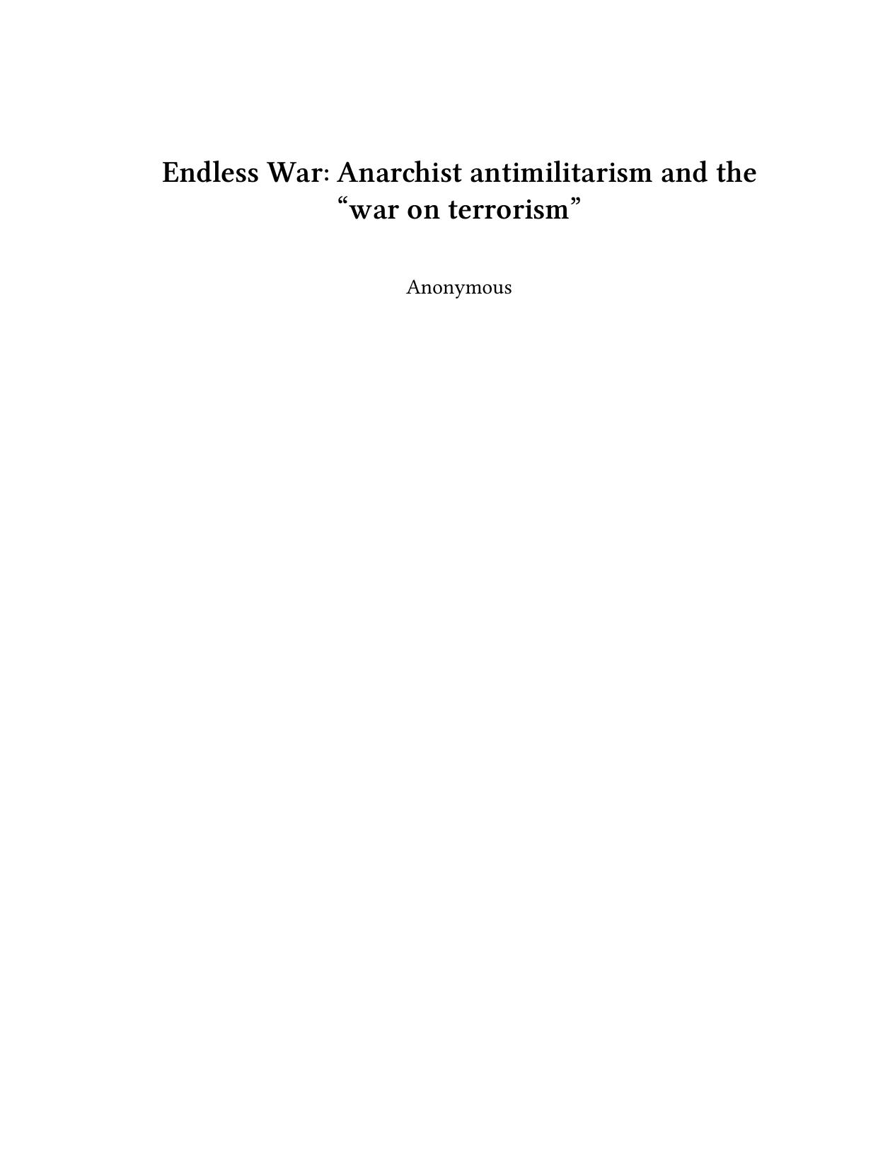 Endless War: Anarchist antimilitarism and the âwar on terrorismâ by Anonymous
