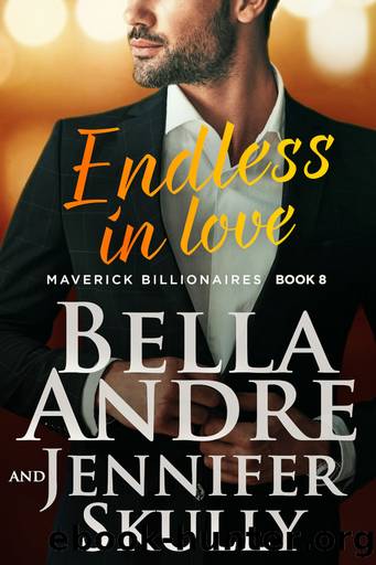 Endless in Love (The Maverick Billionaires, Book 8) by Bella Andre