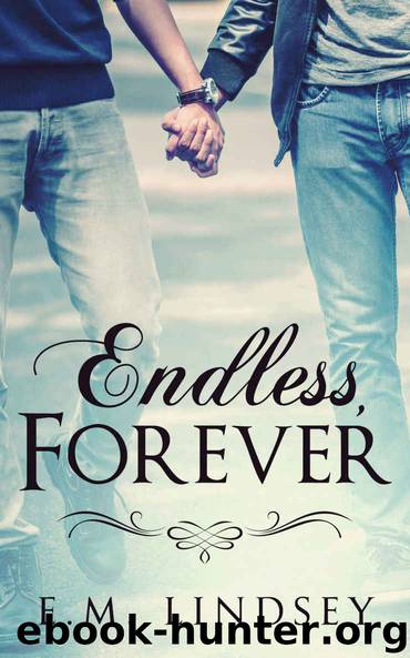 Endless, Forever by E.M. Lindsey