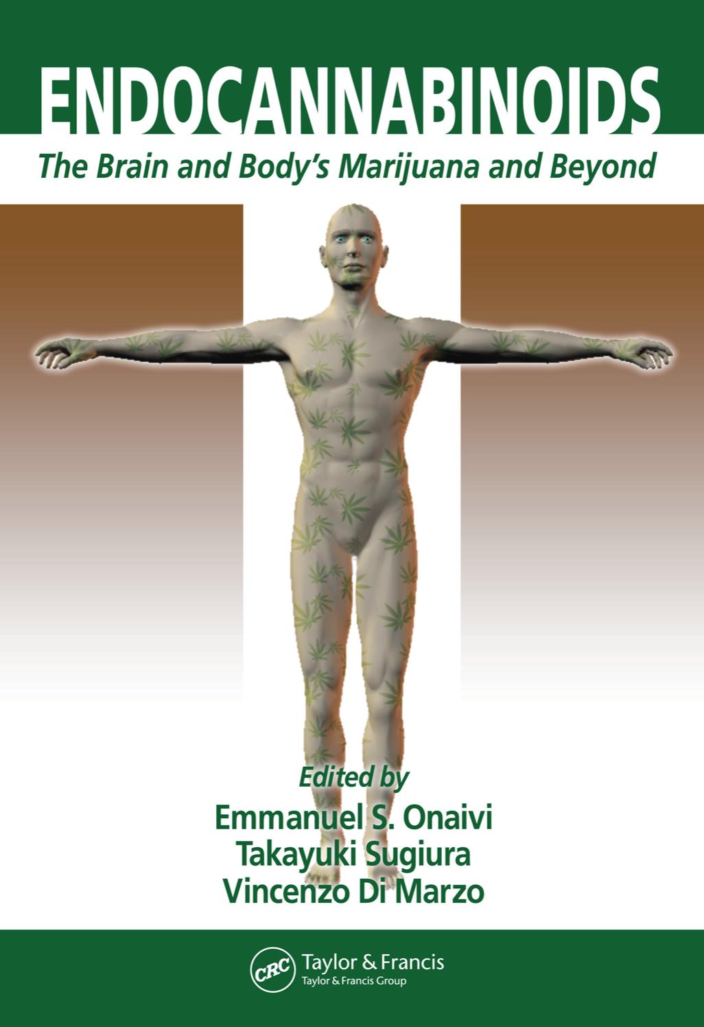 Endocannabinoids: The Brain and Body's Marijuana and Beyond by Emmanuel S Onaivi Takayuki Sugiura Vincenzo Di Marzo
