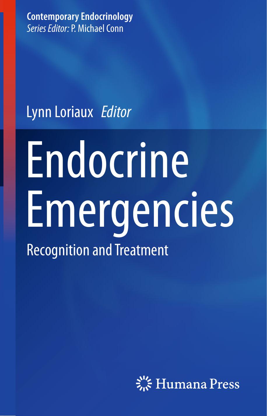 Endocrine Emergencies: Recognition and Treatment by Lynn Loriaux M.D. Ph.D. (auth.) Lynn Loriaux (eds.)