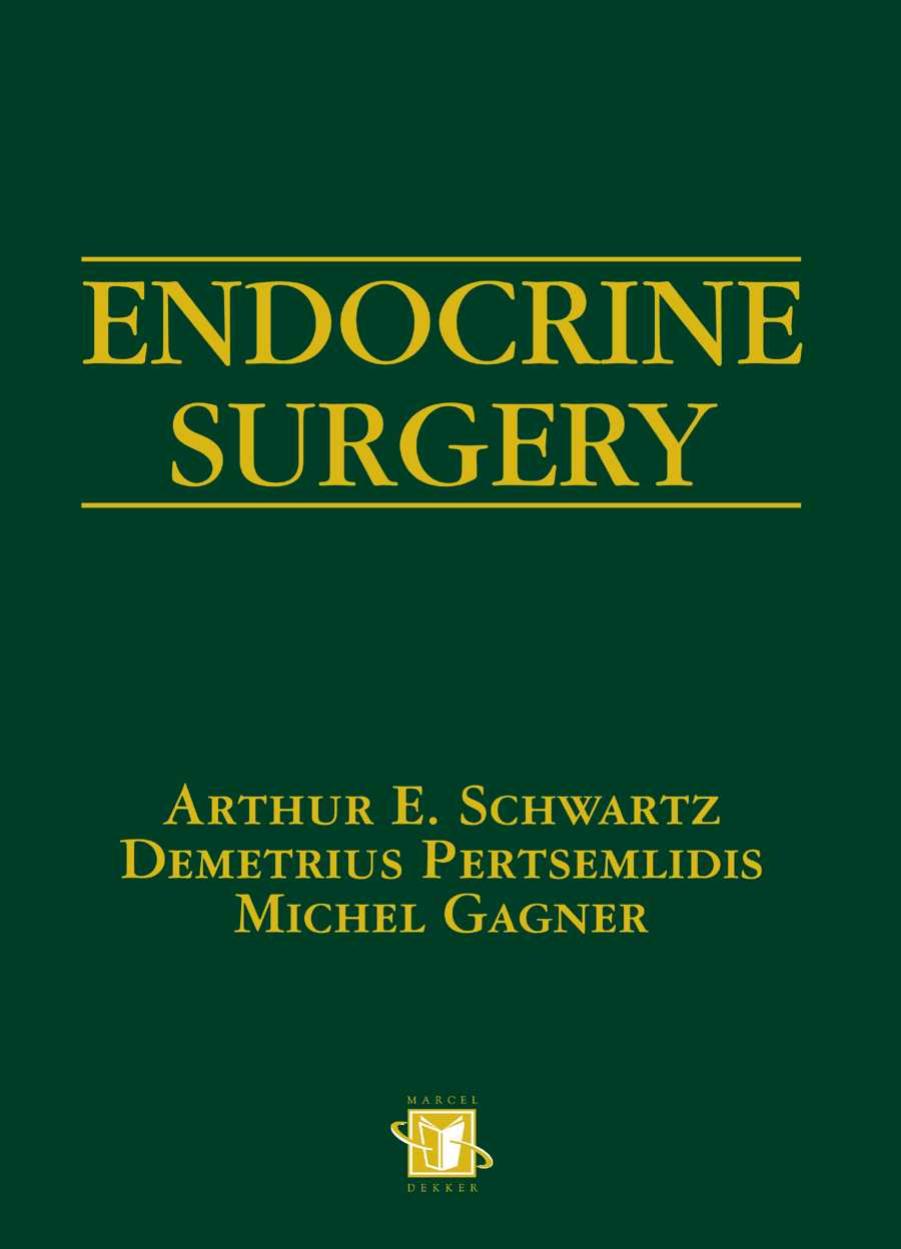 Endocrine Surgery by Arthur Schwartz
