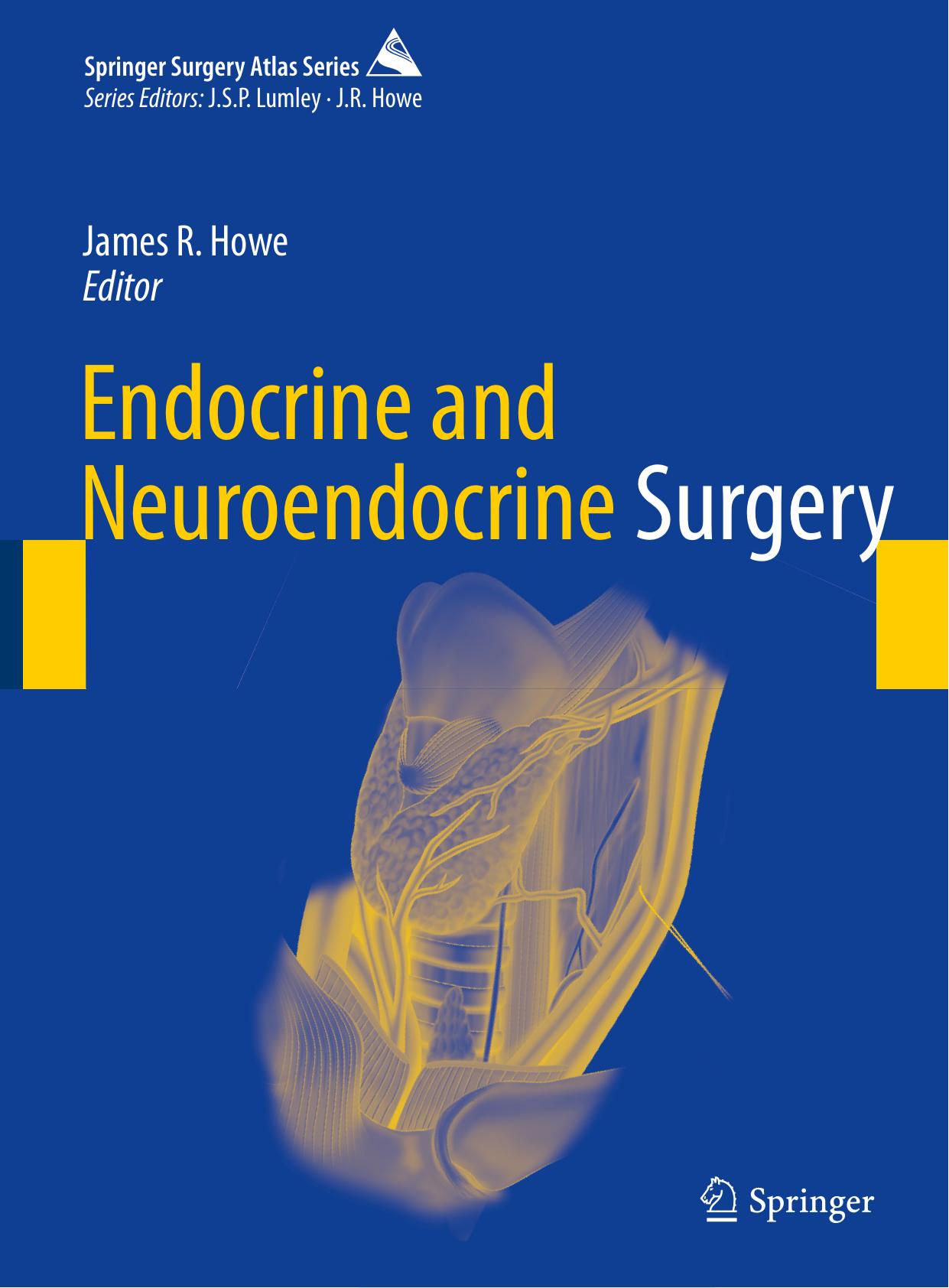 Endocrine and Neuroendocrine Surgery by James R. Howe (eds.)