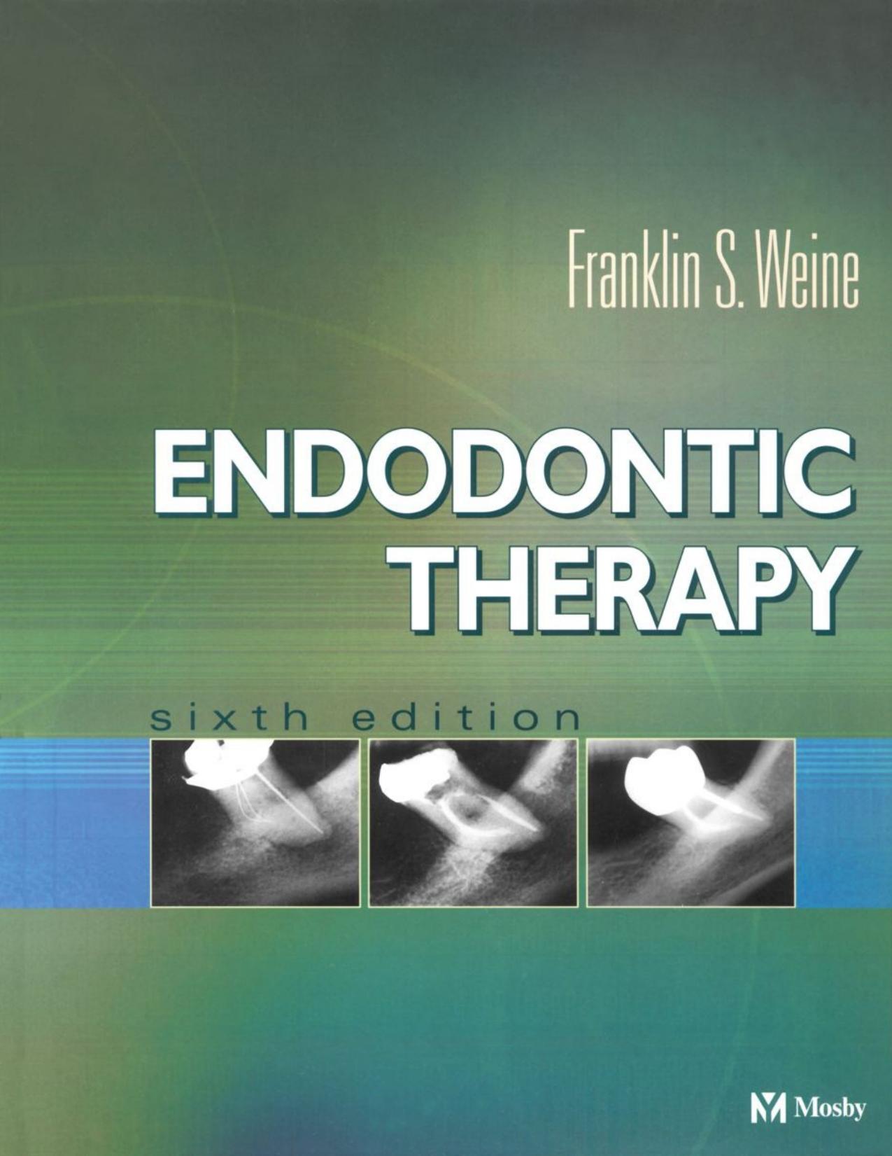 Endodontic Therapy by Franklin S Weine DDS