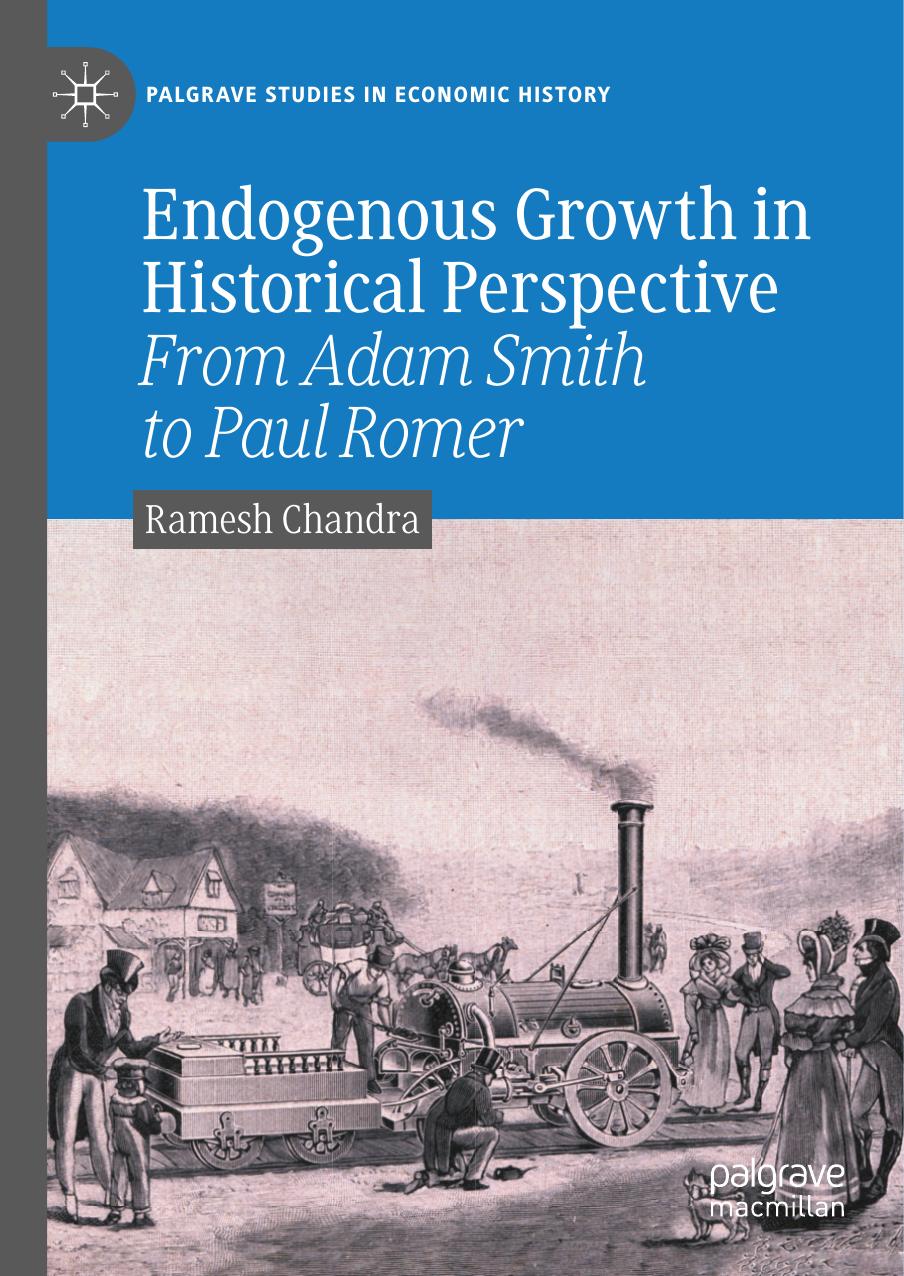 Endogenous Growth in Historical Perspective: From Adam Smith to Paul Romer by Ramesh Chandra