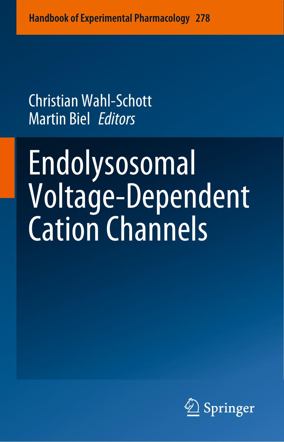 Endolysosomal Voltage-Dependent Cation Channels by Christian Wahl-Schott Martin Biel
