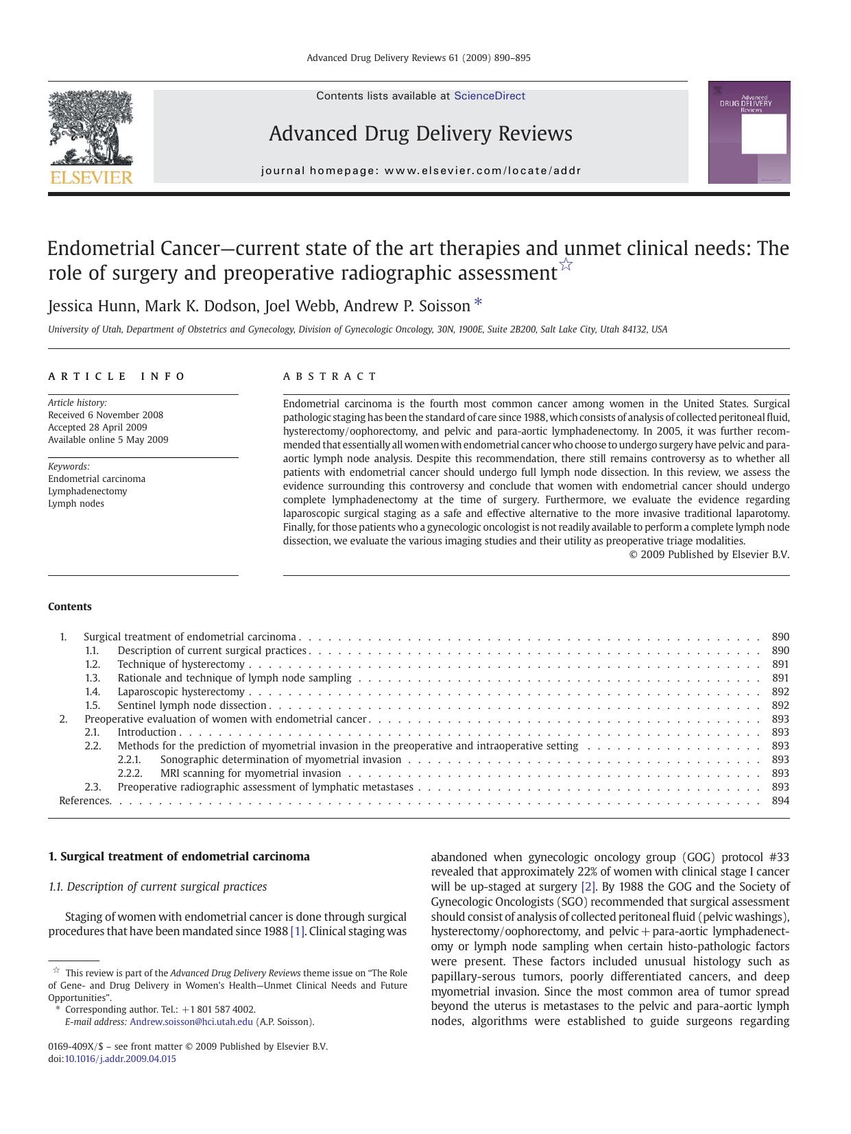 Endometrial Cancerâcurrent state of the art therapies and unmet clinical needs: The role of surgery and preoperative radiographic assessment by Jessica Hunn; Mark K. Dodson; Joel Webb; Andrew P. Soisson