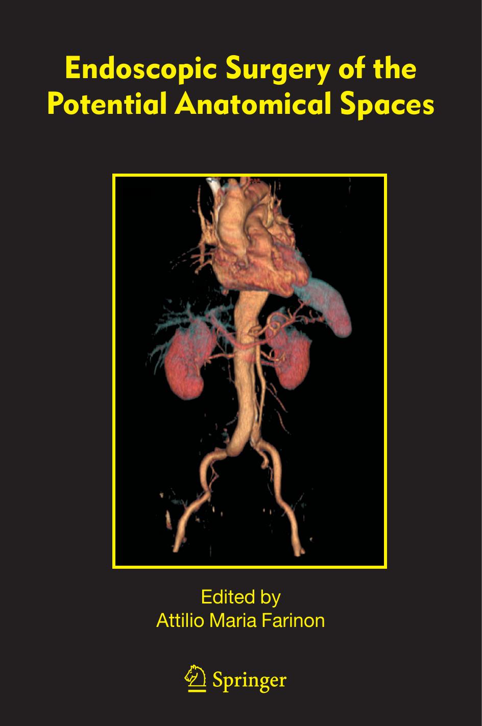 Endoscopic Surgery of the Potential Anatomical Spaces by Unknow