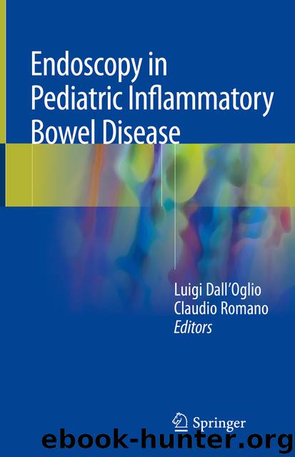 Endoscopy in Pediatric Inflammatory Bowel Disease by Luigi Dall’Oglio & Claudio Romano