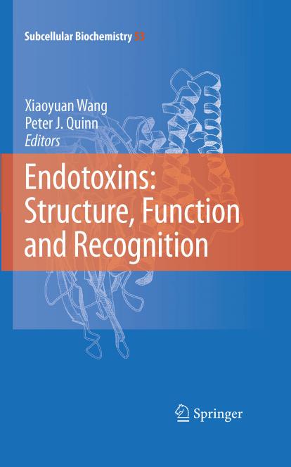 Endotoxins: Structure, Function and Recognition by Xiaoyuan Wang Peter J. Quinn (auth.) Xiaoyuan Wang Peter J. Quinn (eds.)