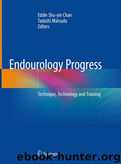 Endourology Progress by Eddie Shu-yin Chan & Tadashi Matsuda