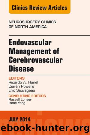 Endovascular Management of Cerebrovascular Disease by Dr. Ricardo A. Hanel MD PhD & Dr. Ciaran J. Powers MD PhD & Dr. Eric Sauvageau MD