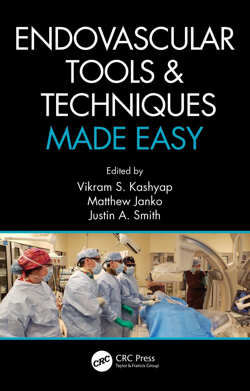 Endovascular Tools and Techniques Made Easy by Vikram S. Kashyap (editor) Matthew Janko (editor) Justin A. Smith (editor)