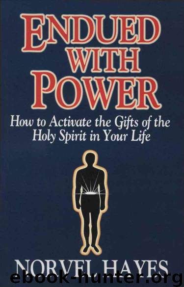 Endued With Power: How to Activate the Gifts of the Holy Spirit in Your Life by Norvel Hayes