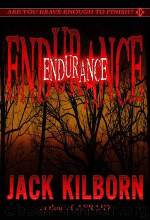 Endurance (A Novel of Terror) by Kilborn Jack & J.A. Konrath