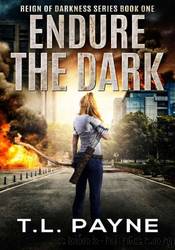 Endure the Dark by T. L. Payne